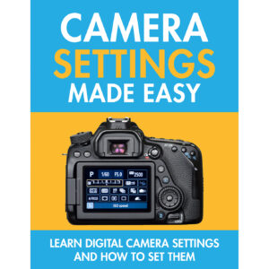 Camera Settings Made Easy